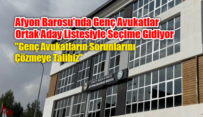 Afyonkarahisar Barosu Genç Avukatlar Meclisi seçimleri öncesi beş genç avukat,