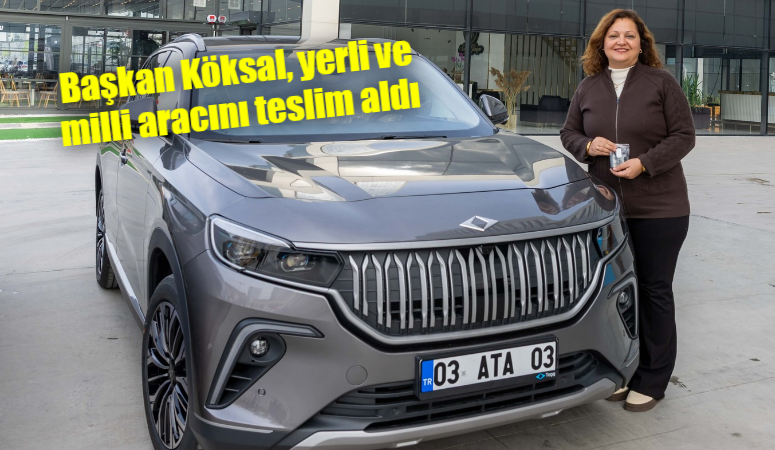 Afyonkarahisar Belediye Başkanı Burcu Köksal, yerli ve milli otomobil TOGG’un