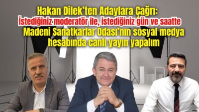 Madeni Sanatkârlar Esnaf Odası Başkan Adayı Hakan Dilek, 17 Ocak’ta