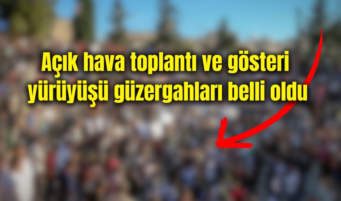 Afyonkarahisar'da 2026 yılı içerisinde uygulanacak açık hava toplantı, gösteri yürüyüşleri