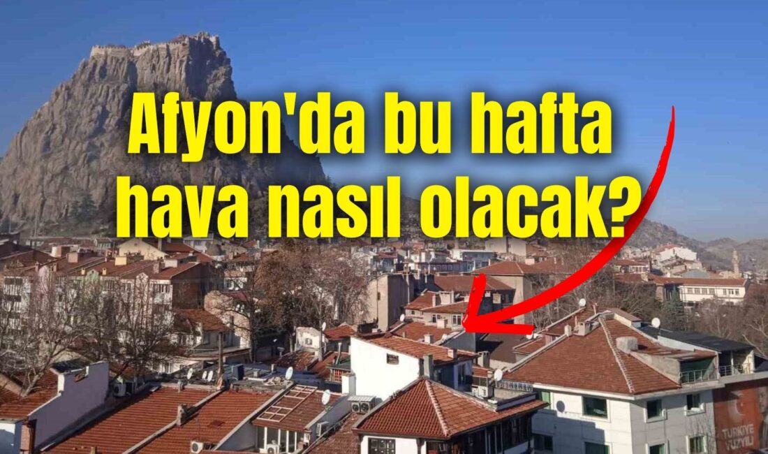 Afyonkarahisar’da yeni haftayla birlikte yer yer yağışlı havanın etkili olması