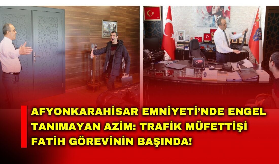 Afyonkarahisar İl Emniyet Müdürlüğü, engelleri tebessümüyle aşan özel bir misafiri