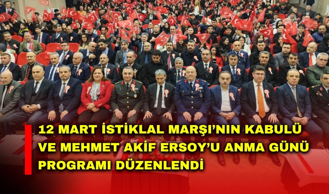 12 Mart İstiklal Marşı’nın Kabulü ve Mehmet Akif Ersoy’u Anma