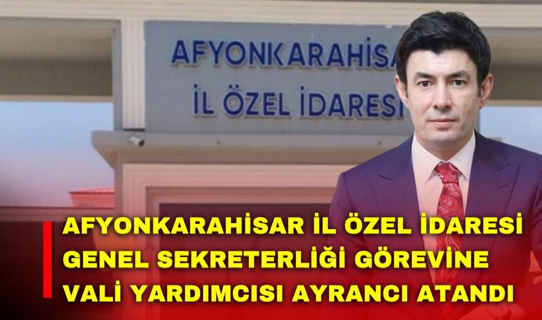 Afyonkarahisar İl Özel İdaresi Genel Sekreterliği görevine, 23 Mart 2026