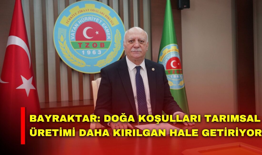 Türkiye’de tarımsal üretimin doğa koşullarına bağlı yapısı, iklim kaynaklı riskleri