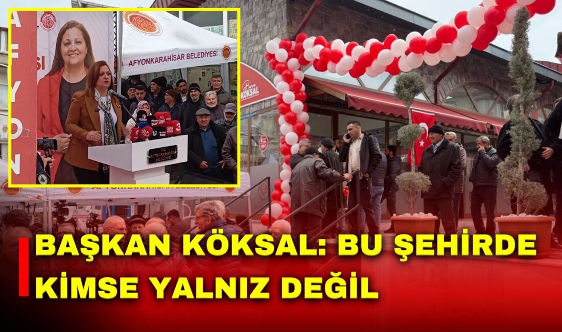 Afyonkarahisar Belediye Başkanı Burcu Köksal, Yoncaaltı Halk Lokantası’nın açılışında yaptığı