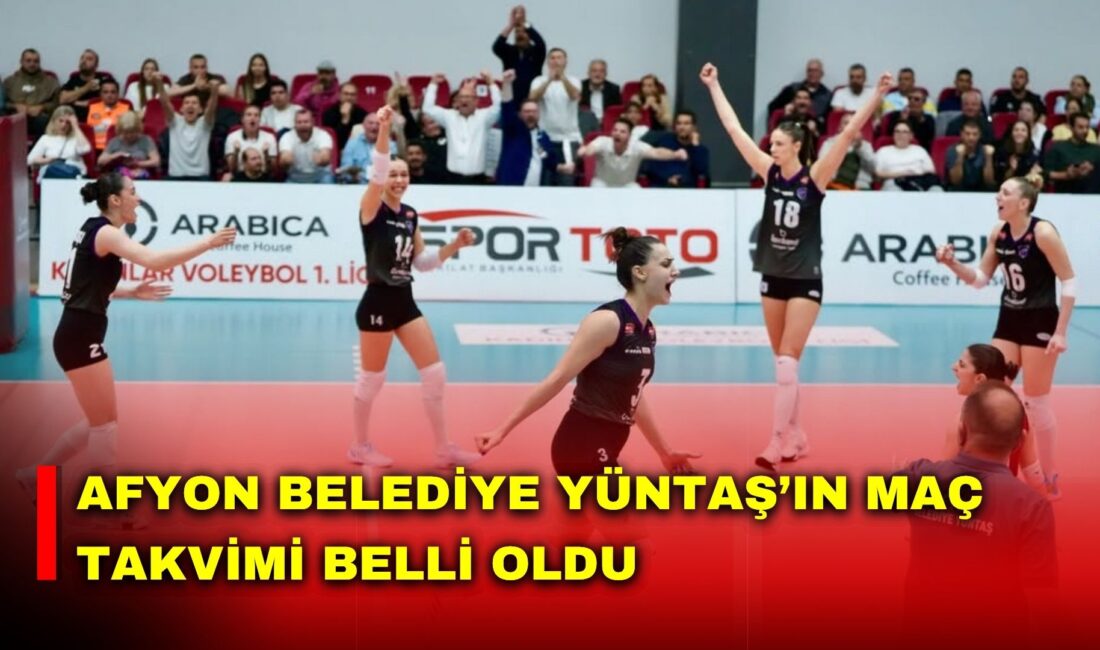 Afyon Belediye Yüntaş Kadın Voleybol Takımı’nın play-off finalindeki maç takvimi