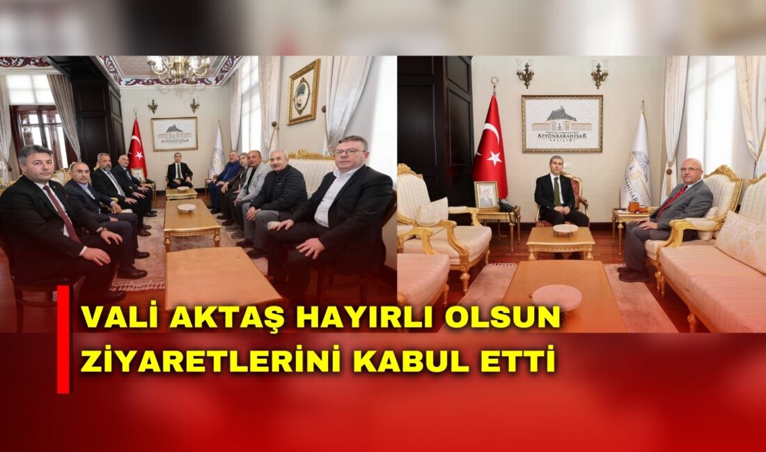 Afyonkarahisar Valisi Dr. Naci Aktaş, hayırlı olsun ziyaretleri kapsamında çeşitli