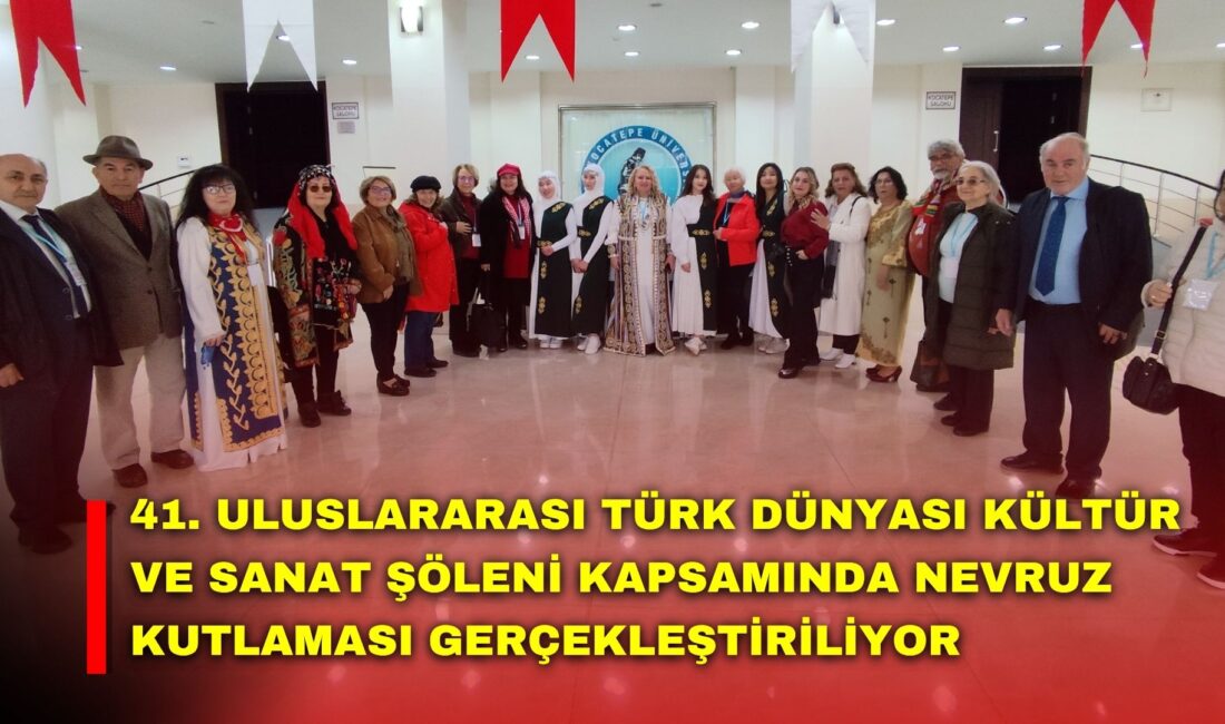 41. Uluslararası Türk Dünyası Kültür ve Sanat Şöleni kapsamında yer