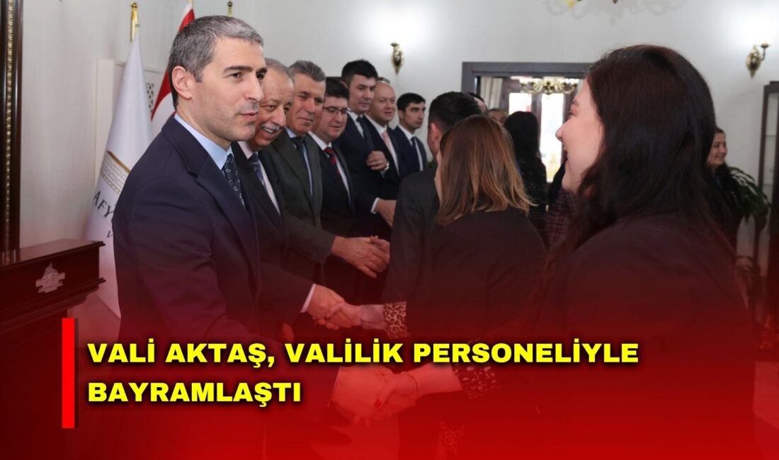 Naci Aktaş, Ramazan Bayramı dolayısıyla Valilik personeliyle bir araya gelerek