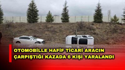 Afyonkarahisar’da otomobilin hafif ticari araçla çarpıştığı trafik kazasında 6 kişi
