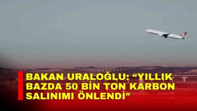 Ulaştırma ve Altyapı Bakanı Abdulkadir Uraloğlu, İstanbul Havalimanı’nda başlayan Eş