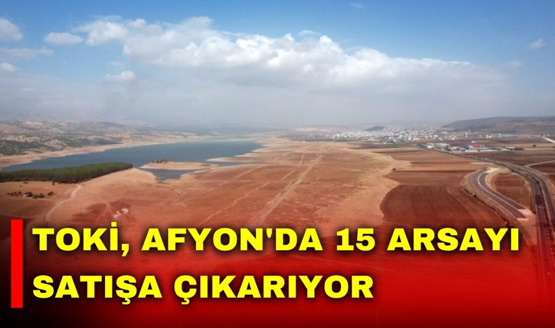 Toplu Konut İdaresi Başkanlığı (TOKİ), Türkiye genelinde toplam 244 arsanın