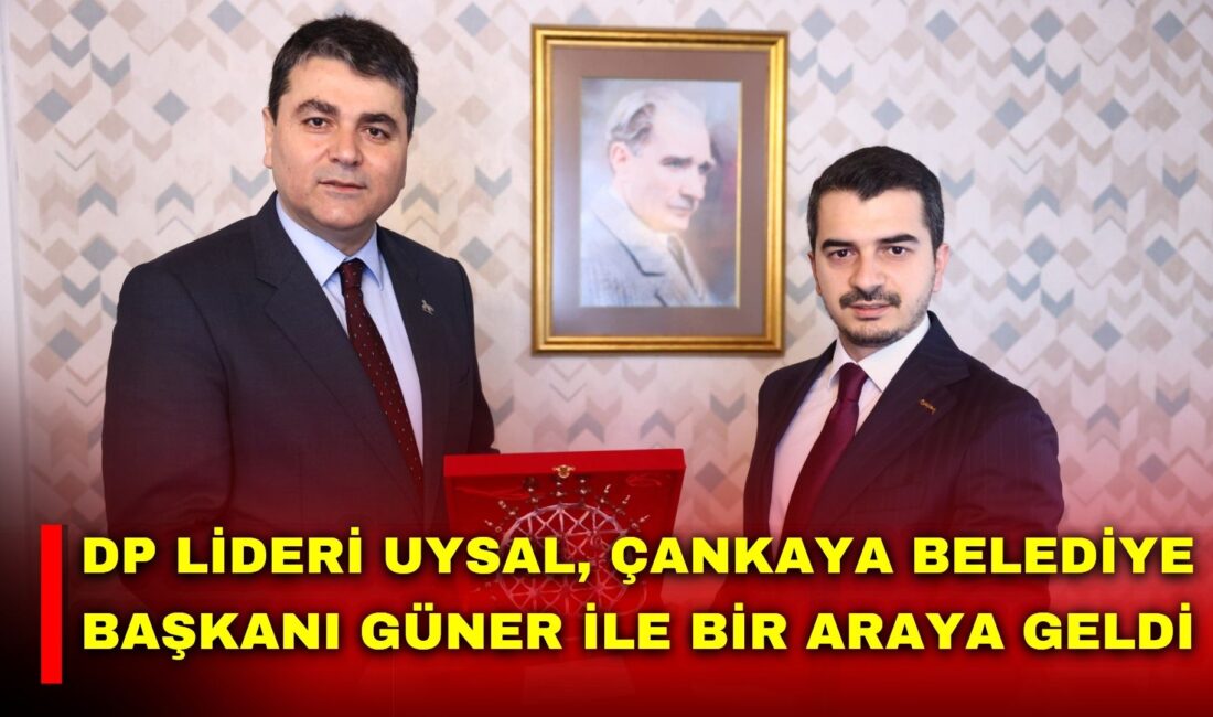 Demokrat Parti Genel Başkanı Gültekin Uysal, Çankaya Belediye Başkanı Hüseyin