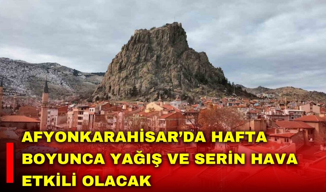 Meteroloji Genel Müdürlüğü'nden alınan verilere göre Afyonkarahisar'da hafta boyunca yağışlı
