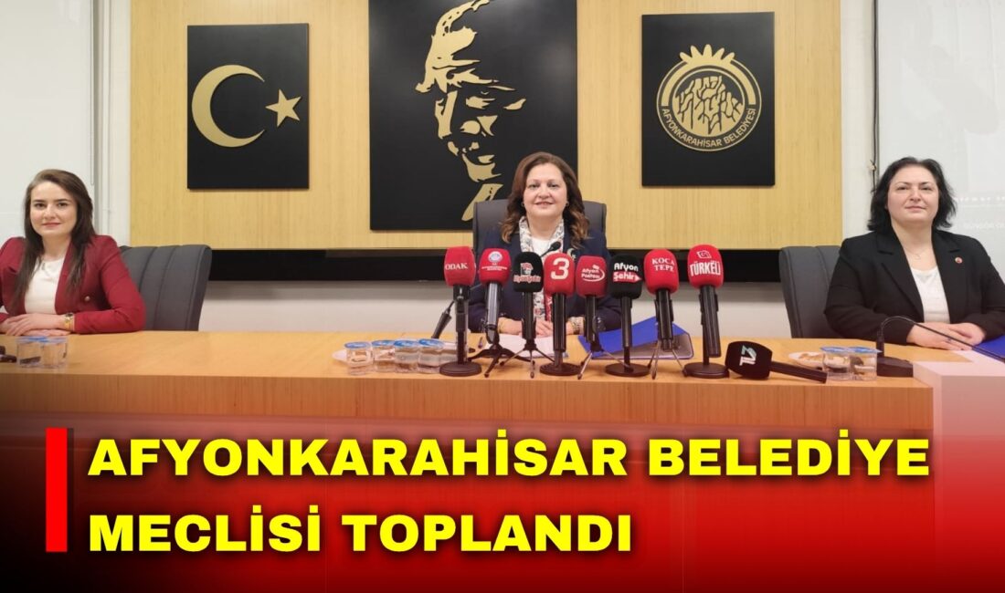 Afyonkarahisar Belediye Meclisi, Belediye Başkanı Burcu Köksal başkanlığında toplandı.