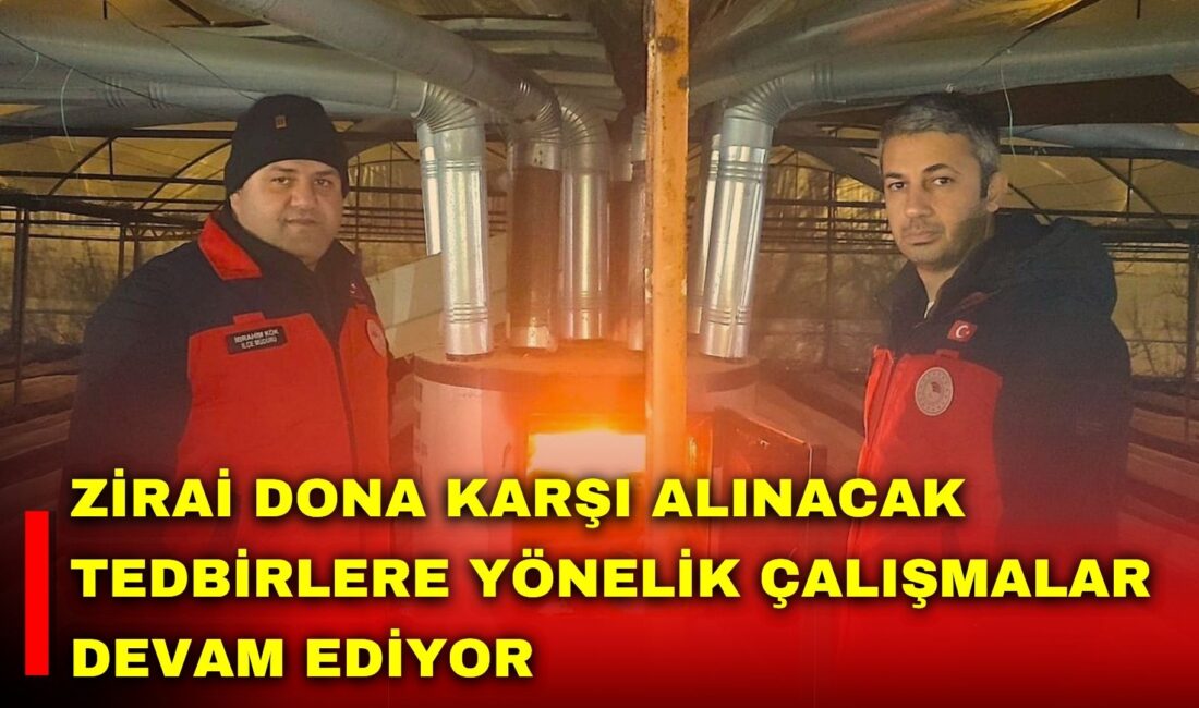 Afyonkarahisar İl Tarım ve Orman Müdürlüğü, üreticilerin zirai don olaylarından
