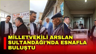 AK Parti Afyonkarahisar Milletvekili Hasan Arslan, Sultandağı ilçesinde esnaf ziyaretlerinde