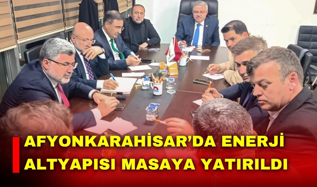 Afyonkarahisar’da enerji altyapısının güçlendirilmesine yönelik istişare toplantısı gerçekleştirildi.