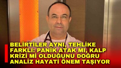 Semptomları büyük oranda benzerlik gösteren panik atak ile kalp krizinin