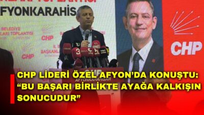 Cumhuriyet Halk Partisi (CHP) Genel Başkanı Özgür Özel, Afyonkarahisar’da 21