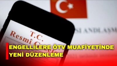 Resmi Gazete’de yayımlanan düzenlemeyle, 4760 sayılı Özel Tüketim Vergisi Kanunu’nun