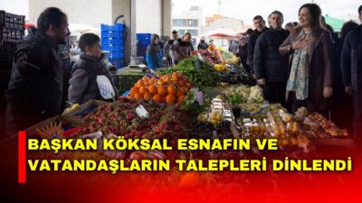 Afyonkarahisar Belediye Başkanı Burcu Köksal, Uydukent Pazar Yeri’nde vatandaş ve