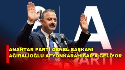 Anahtar Parti Genel Başkanı Yavuz Ağıralioğlu’nun 3 Mayıs Pazar günü