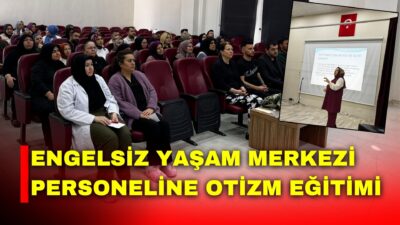 Aile ve Sosyal Hizmetler İl Müdürlüğü’ne bağlı Engelsiz Yaşam Bakım