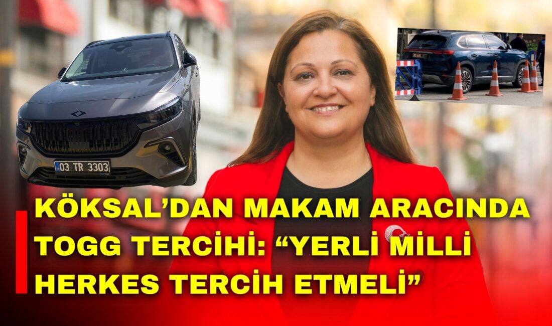 Afyonkarahisar Belediye Başkanı Burcu Köksal, yerli ve milli otomobil TOGG’u