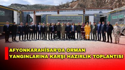 Afyonkarahisar’da 2026 yılı orman yangınlarına hazırlık kapsamında koordinasyon toplantısı düzenlendi.