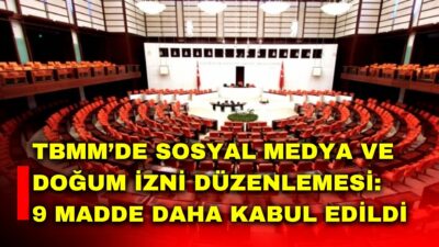 Türkiye Büyük Millet Meclisi (TBMM) Genel Kurulu’nda, sosyal medya düzenlemeleri