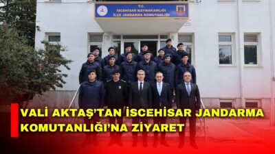 Afyonkarahisar Valisi Dr. Naci Aktaş, İscehisar İlçe Jandarma Komutanlığını ziyaret