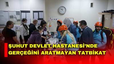 Şuhut Devlet Hastanesi’nde olası afet ve acil durumlara karşı hazırlık