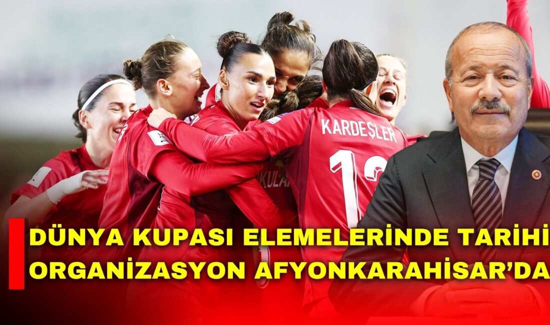 Afyonkarahisar, 5 Haziran 2026’da A Milli Kadın Futbol Takımı’nın Kuzey