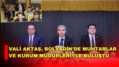 Afyonkarahisar Valisi Dr. Naci Aktaş, Bolvadin’de muhtarlar ve kurum müdürleriyle