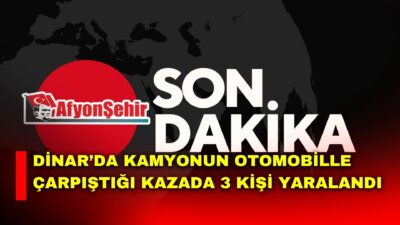 Afyonkarahisar’da kamyon ile otomobilin çarpışması sonucu meydana gelen trafik kazasında