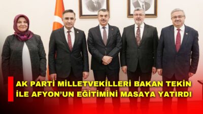AK Parti Afyonkarahisar milletvekilleri ve beraberindeki heyet, TBMM’de Milli Eğitim