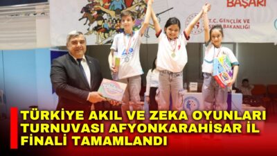Afyonkarahisar’da, Milli Eğitim Bakanlığı ile Tüm Akıl ve Zeka Oyunları