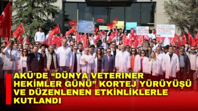 Afyon Kocatepe Üniversitesi (AKÜ) Veteriner Fakültesi “Dünya Veteriner Hekimler Günü”