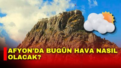 Afyonkarahisar’da 29 Nisan Çarşamba günü hava parçalı bulutlu ve ılıman