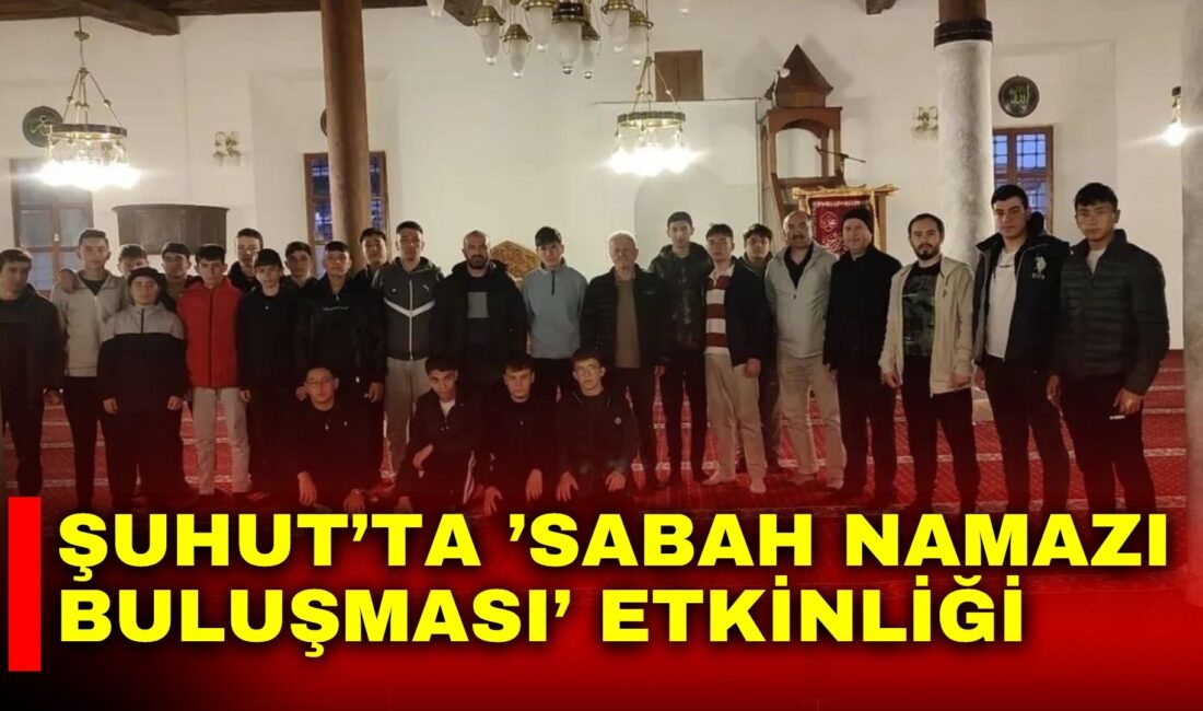 Afyonkarahisar’ın Şuhut ilçesinde gerçekleştirilen ’Sabah Namazı Buluşması’ etkinliğinde Zafer Anadolu