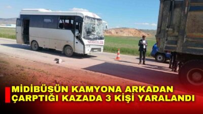 Afyonkarahisar’da belediyeye ait yolcu taşımacılığı yapan midibüsün kamyona arkadan çarpması