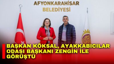 Afyonkarahisar Belediye Başkanı Burcu Köksal, Ayakkabıcılar Esnaf ve Sanatkârlar Odası