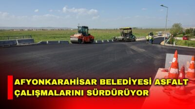 Afyonkarahisar Belediyesi, şehir genelinde ulaşım konforunu artırmaya yönelik asfalt serim
