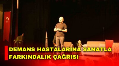 Manisa’da sahnelenen "Demans Pratiği" adlı tiyatro oyunu, demans hastalarına bakım