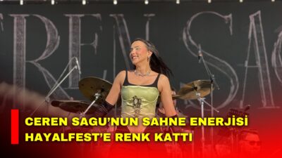 Ceren Sagu HayalFest’in son gününde sahne aldı
