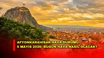 Afyonkarahisar’da 6 Mayıs Çarşamba günü hava durumu belli oldu. Meteoroloji