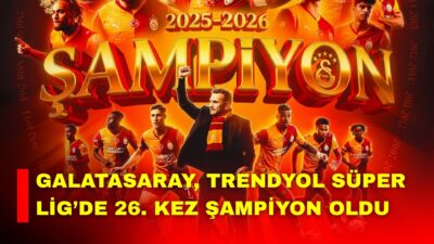 Galatasaray, Trendyol Süper Lig’i üst üste 4, toplamda da 26.