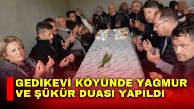 Afyonkarahisar’ın Emirdağ ilçesine bağlı Gedikevi köyünde çok sayıda vatandaşın katılımı